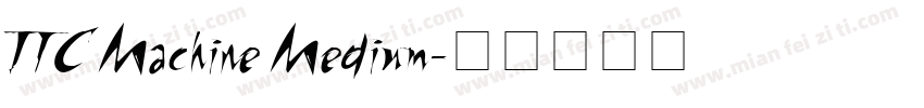 ITC Machine Medium字体转换